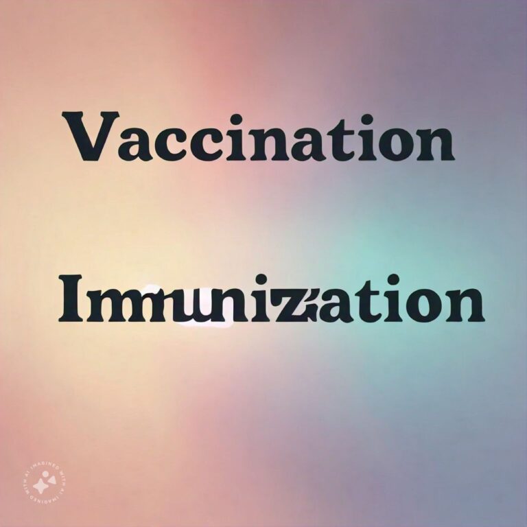 Vaccination and Immunization