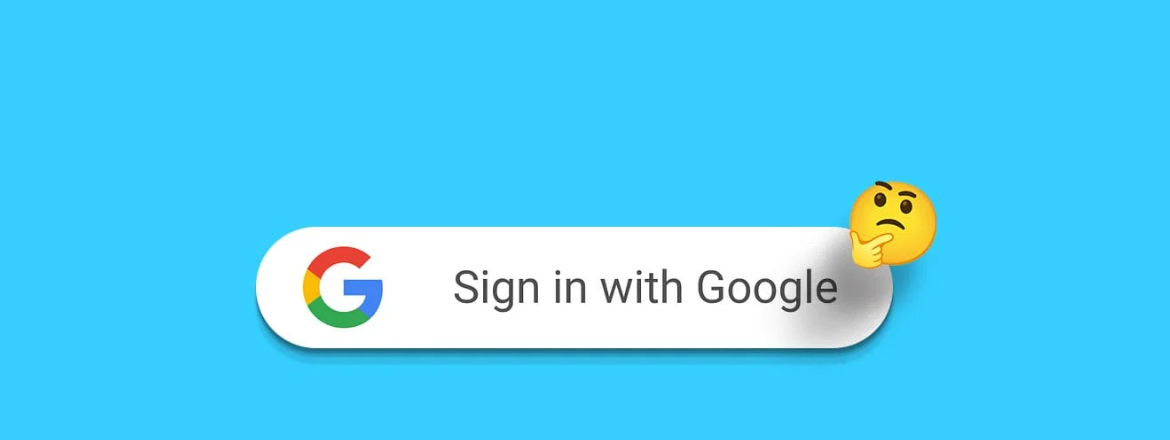 Sign In With Google Reasons Why You Should or Should Not Use It